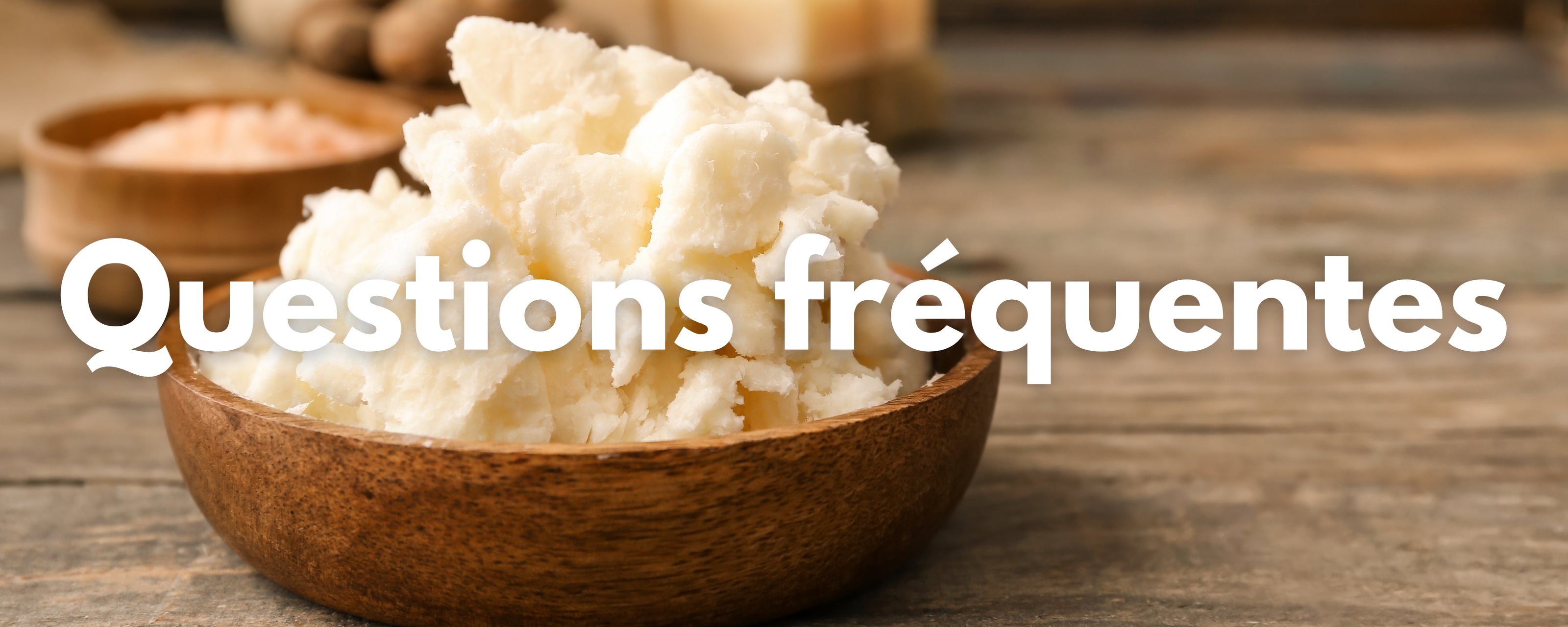 Questions fréquentes chantilly de karité