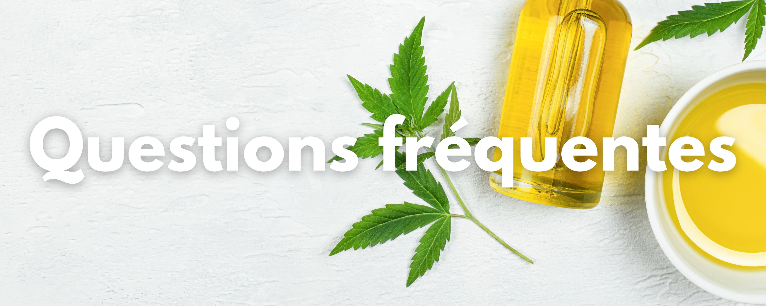 Questions fréquentes huile de chanvre